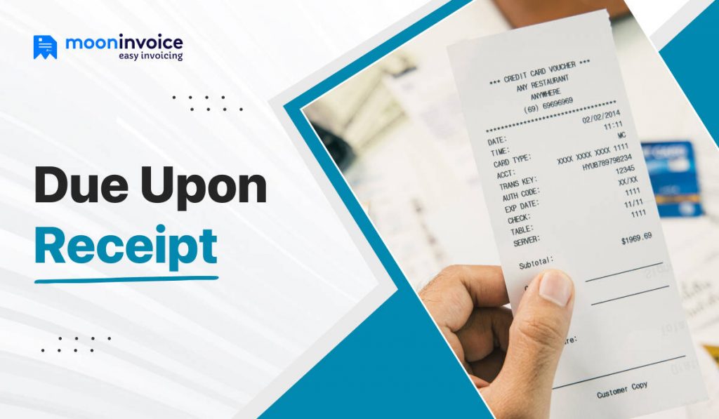 due-upon-receipt-meaning-pros-and-cons-when-to-issue