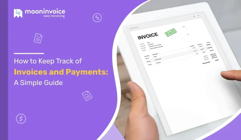 How to Keep Track of Invoices and Payments: A Simple Guide