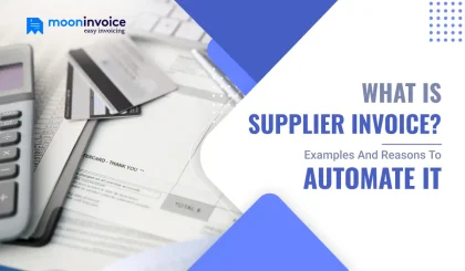 What is a Supplier Invoice? Examples and Reasons to Automate It