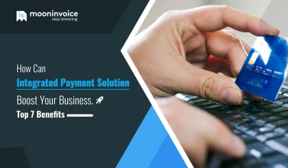 How can Integrated Payment Solution Boost your Business: Top 7 Benefits