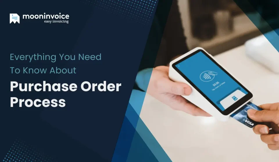 Everything you Need to Know About Purchase Order Process