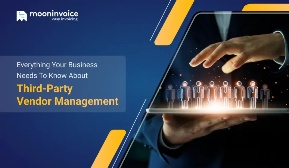 Everything your Business Needs to Know About Third-Party Vendor Management