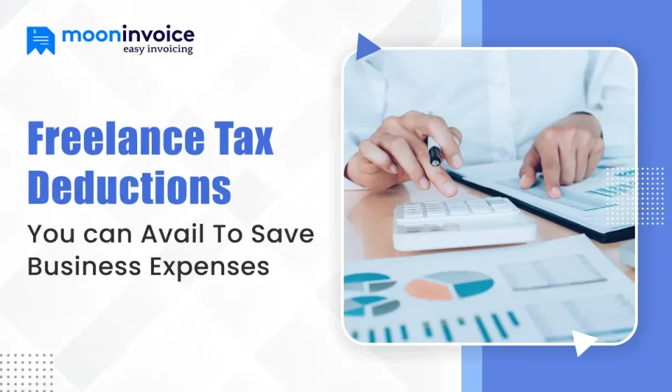 Freelance Tax Deductions you can Avail To Save Business Expenses