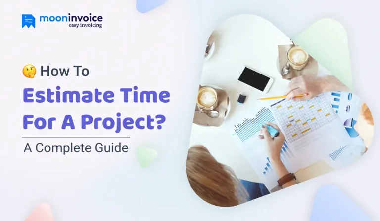 How to Estimate Time for a project? A Complete Guide