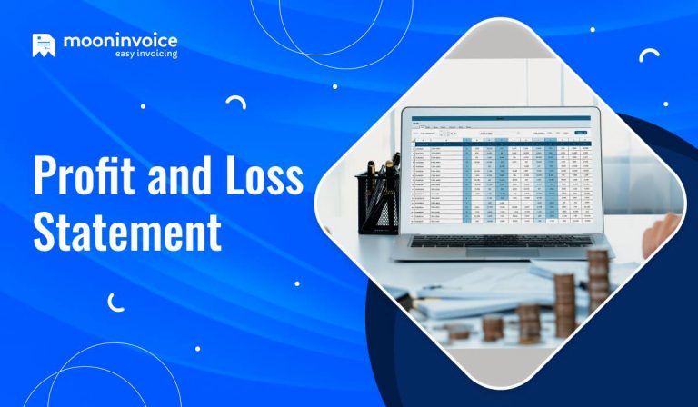 How to Create a Profit and Loss Statement? A Complete Guide