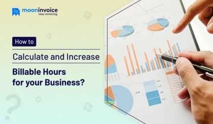 How to Calculate and Increase Billable Hours for your Business?
