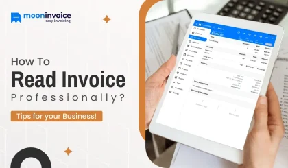 How To Read Invoice Professionally? Tips for your Business
