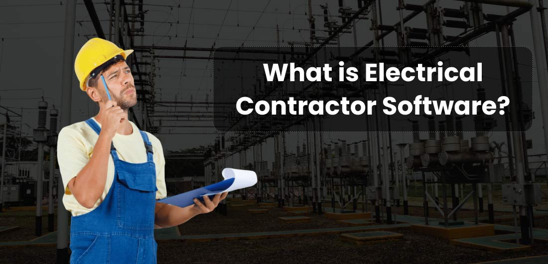 What is Electrical Contractor Software