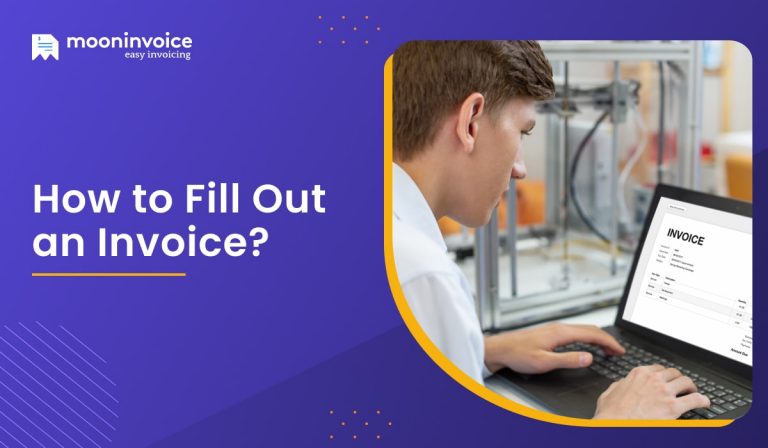 How to Fill Out an Invoice? 8 Easy Steps & Best Practices