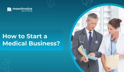 How to Start a Medical Business? Here Are 10 Steps for You