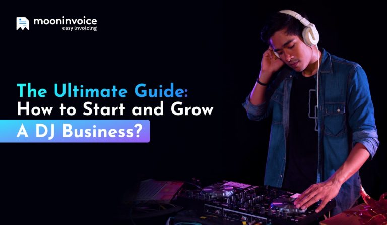 The Ultimate Guide: How to Start and Grow a DJ Business?