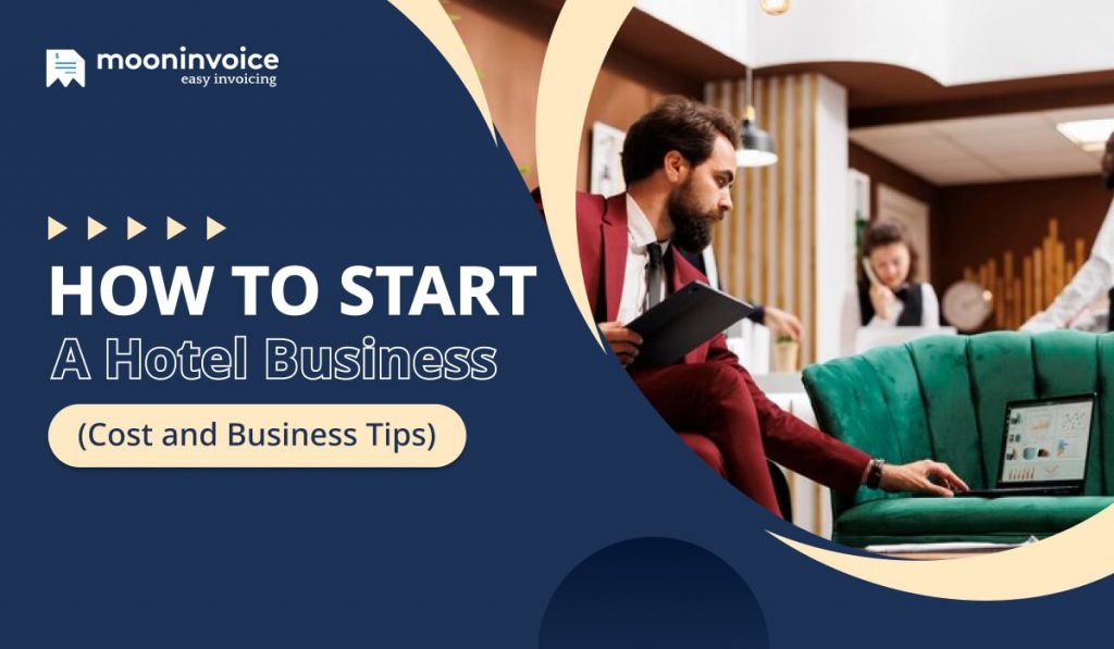 How to Start a Hotel Business in 2024 10 Easy Steps