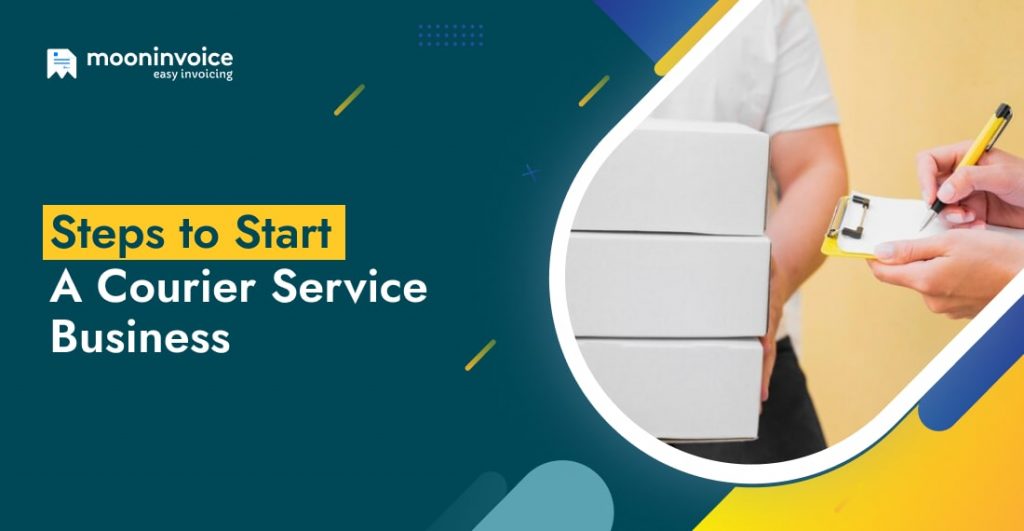 How To Start A Courier Business Ultimate Beginner’s Guide