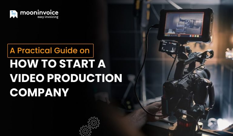 A Practical Guide On How to Start a Video Production Company