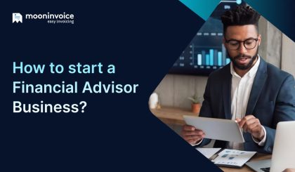 How to Start a Financial Advisor Business? 13 Key Steps for You