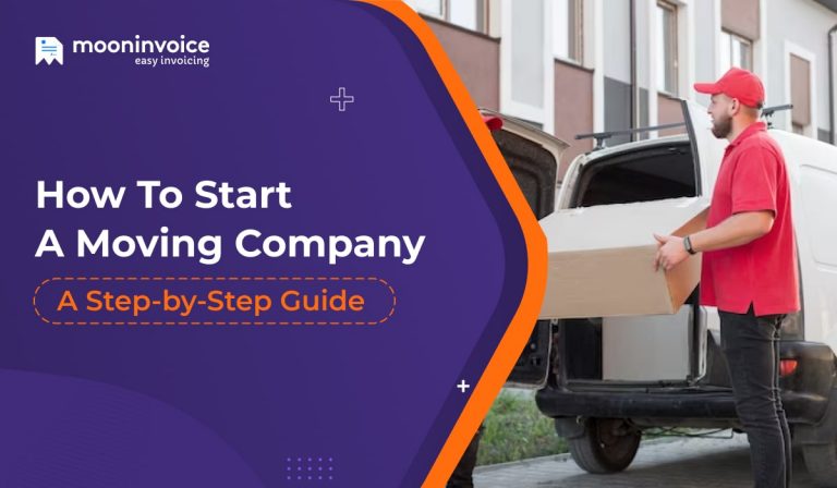 How to Start a Moving Company: A Step-by-Step Guide