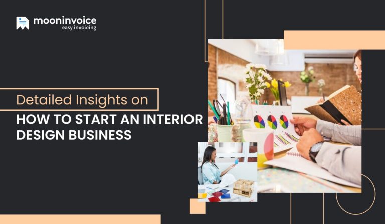 How to Start an Interior Design Business? A Detailed Guide