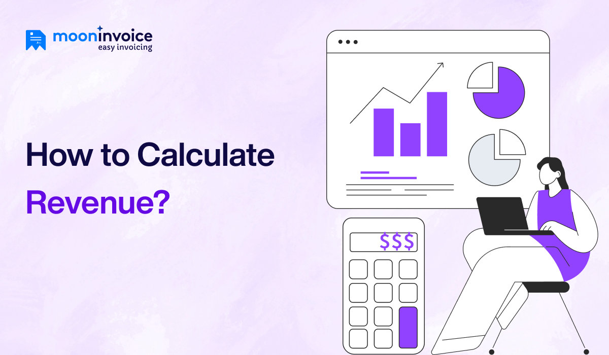 How to Calculate Revenue? Steps and Key Concepts Explained