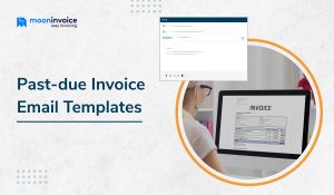 How to Follow-up Past Due Invoice in 6 Steps (With Email Templates)