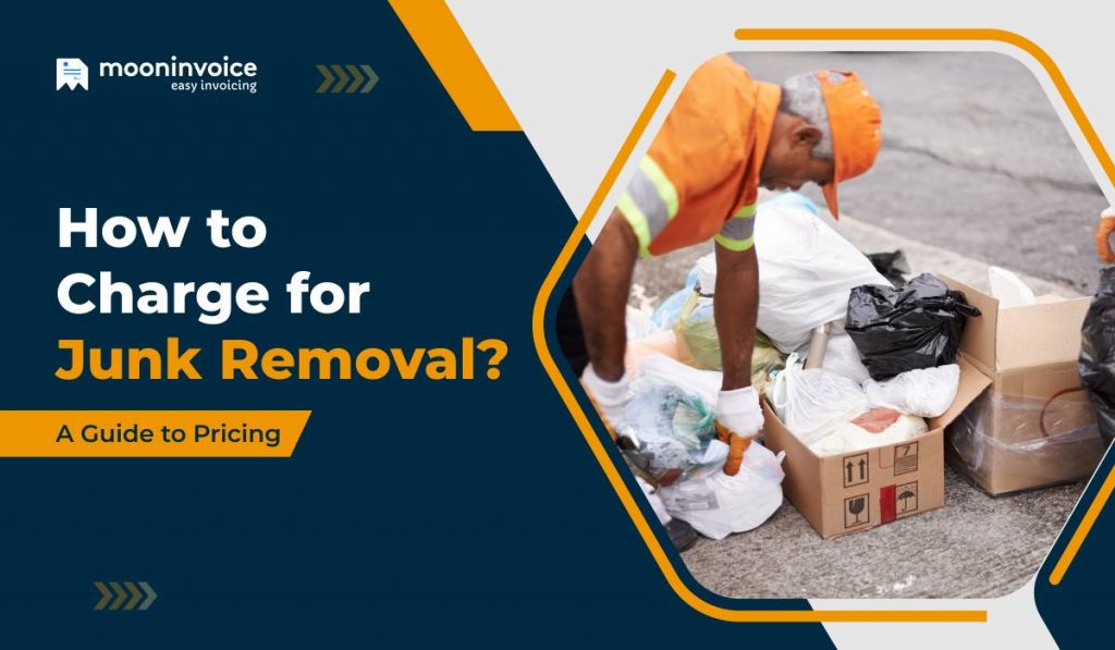 How to Charge for Junk Removal: Step-by-Step Guide