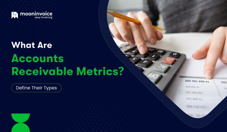 What Are Accounts Receivable Metrics? Define Their Types