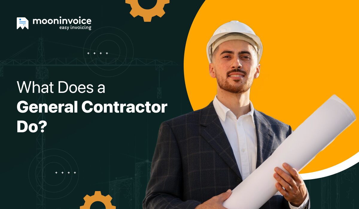 What Does a General Contractor Do? A Beginner’s Guide