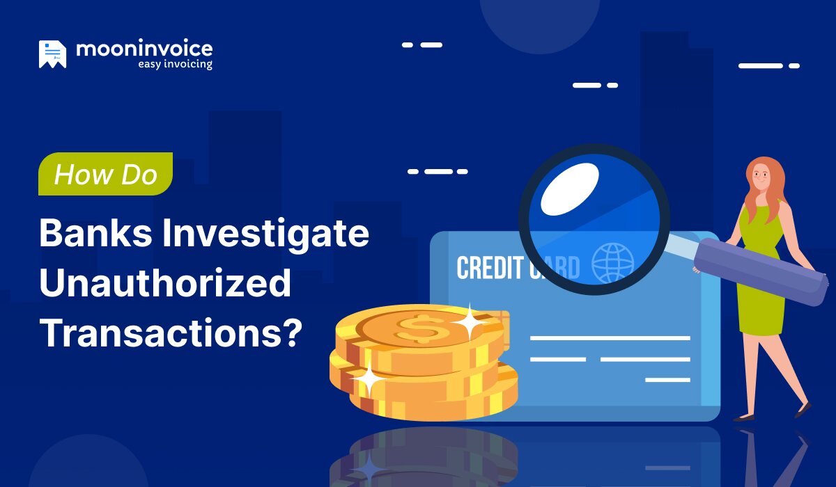 How Do Banks Investigate Unauthorized Transactions? Key Strategies