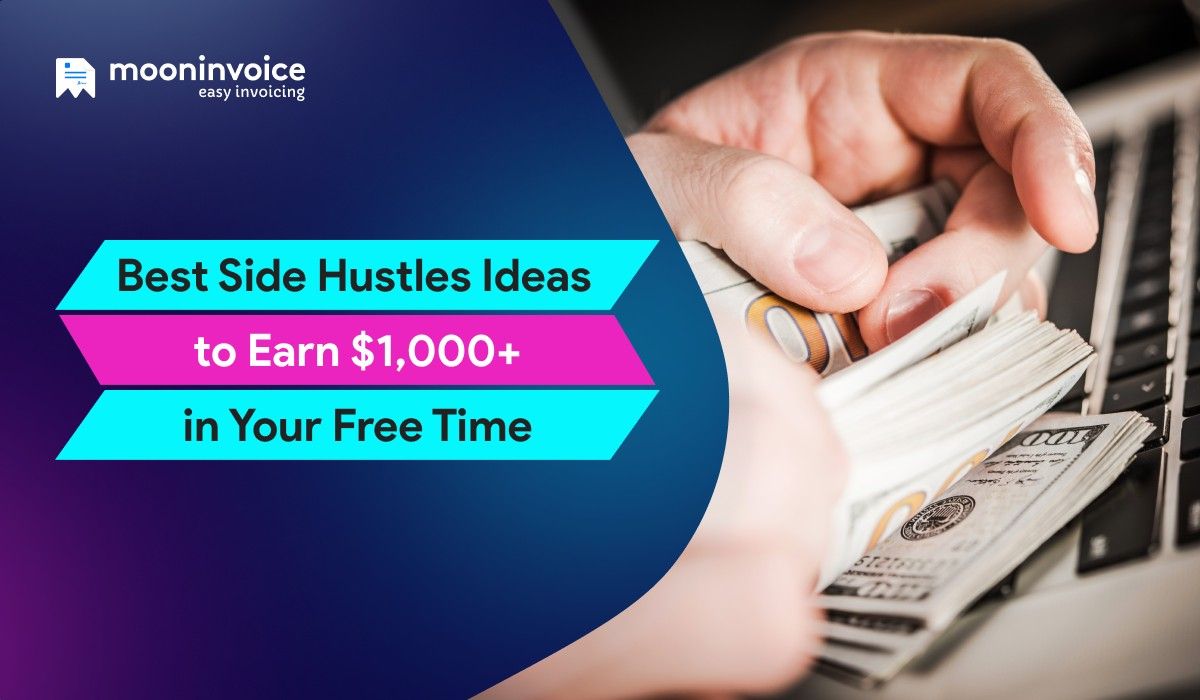 20 Best Side Hustles Ideas to Earn $1,000+ in Your Free Time
