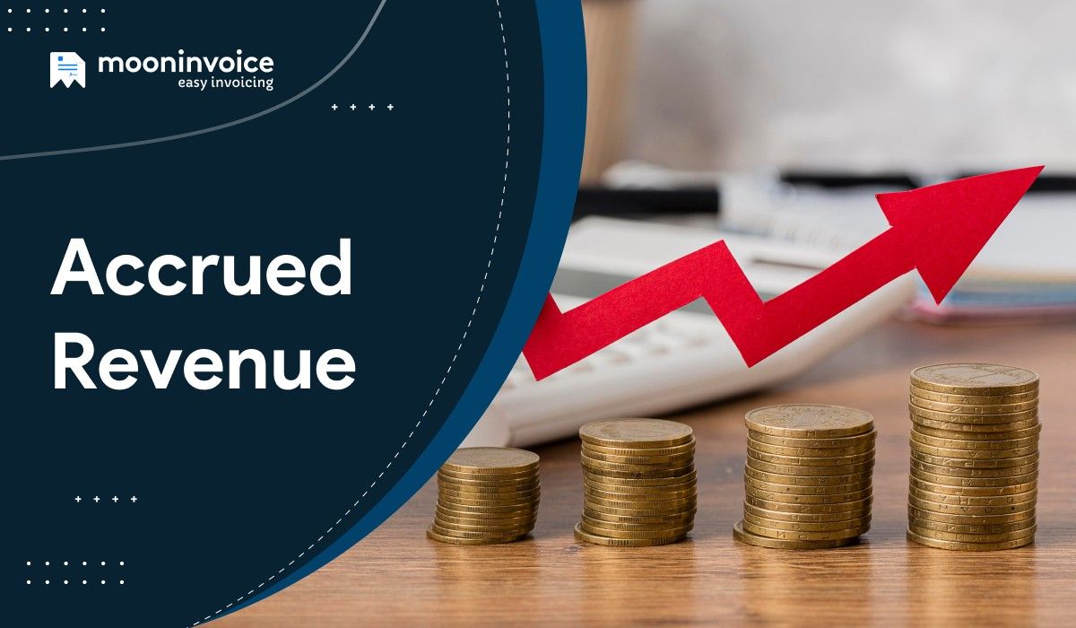 What is Accrued Revenue? – Examples, Benefits & How to Record It