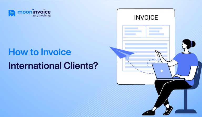 How to Invoice International Clients? Your Ultimate Guide