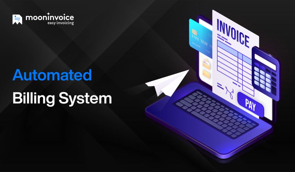 Automated Billing System: Benefits and Core Features
